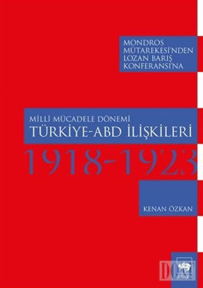 Milli Mücadele Dönemi Türkiye-ABD İlişkileri (1918-1923)